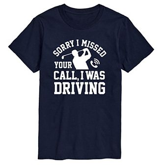 Men's Sorry Missed Call Driving Golf Graphic Tee