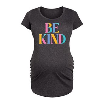 Maternity Be Kind Colorful Letters Graphic Tee