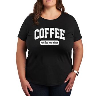 Plus Coffee Makes Me Nicer Graphic Tee