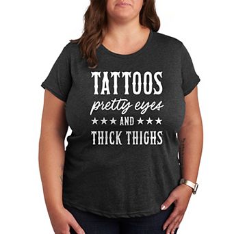 Plus Size Tattoos Pretty Eyes Thick Thighs Graphic Tee