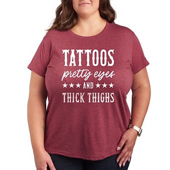 Plus Size Tattoos Pretty Eyes Thick Thighs Graphic Tee