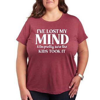 Plus I've Lost My Mind Graphic Tee