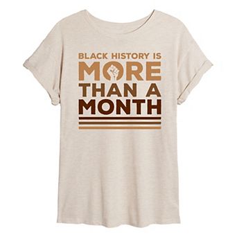 Juniors' Black History Is More Than a Month Oversized Tee
