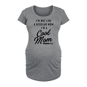 Maternity Mean Girls Cool Mom Art Graphic Tee
