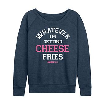 Women's Mean Girls Getting Cheese Fries French Terry Long Sleeve Tee