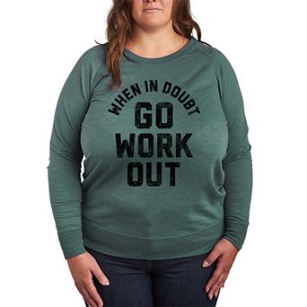 Plus Size When In Doubt Go Workout French Terry Long Sleeve Tee