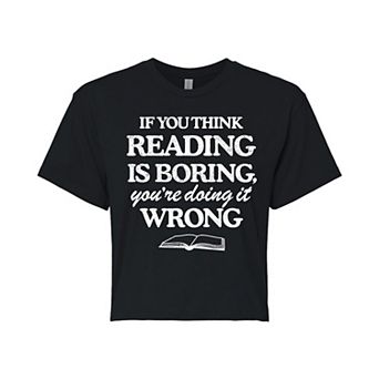 Juniors' If You Think Reading Is Boring Cropped Tee