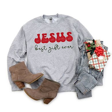 Jesus Best Gift Ever Cursive Sweatshirt