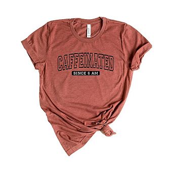 Caffeinated Since 6am Short Sleeve Graphic Tee