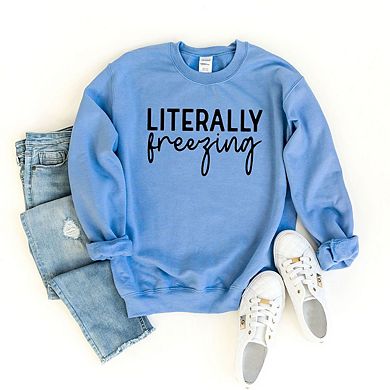Literally Freezing Cursive Sweatshirt