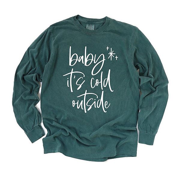 Baby It's Cold Outside Cursive Garment Dyed Long Sleeve Tees