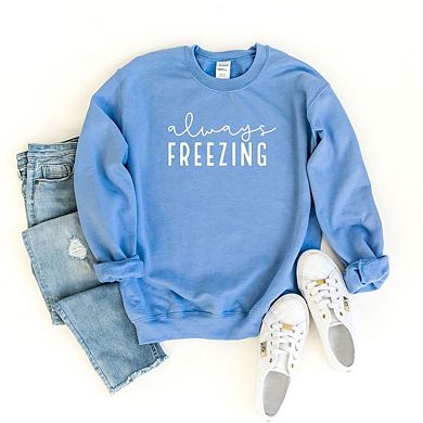 Always Freezing Sweatshirt
