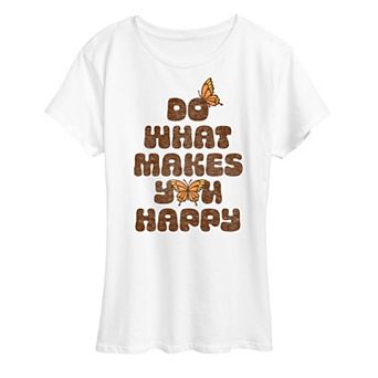 Women's Do What Makes You Happy Graphic Tee