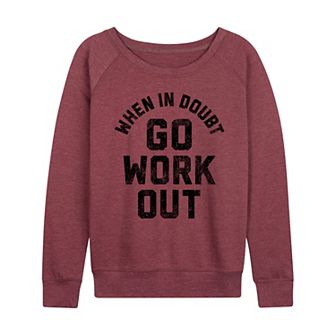Women's When In Doubt Go Workout French Terry Long Sleeve Tee