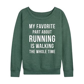 Women's Favorite Part About Running French Terry Long Sleeve Tee