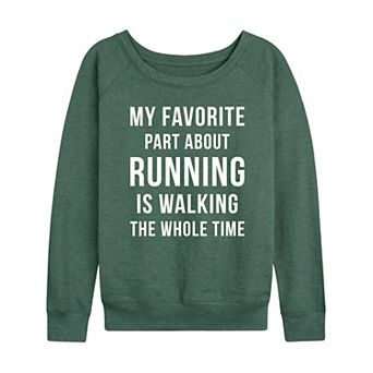 Women's Favorite Part About Running French Terry Long Sleeve Tee