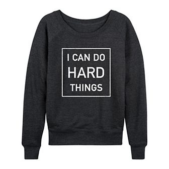 Women's I Can Do Hard Things French Terry Long Sleeve Tee