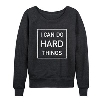 Women's I Can Do Hard Things French Terry Long Sleeve Tee