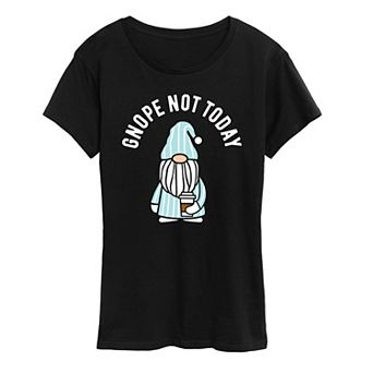 Women's Gnope Not Today Sleepy Gnome Graphic Tee