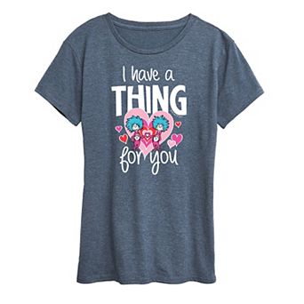 Women's Dr. Seuss I Have A Thing For You Graphic Tee