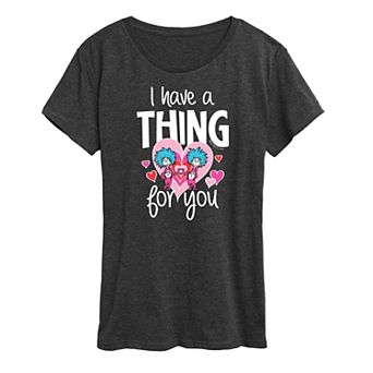 Women's Dr. Seuss I Have A Thing For You Graphic Tee