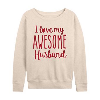 Women's Love My Awesome Husband French Terry Long Sleeve Tee