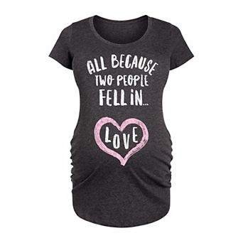 Maternity All Because Two Fell in Love Graphic Tee