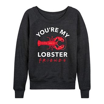 Women's Friends You're My Lobster French Terry Long Sleeve Tee