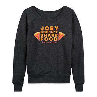 Women's Friends Joey Doesn't Share Food French Terry Long Sleeve Tee