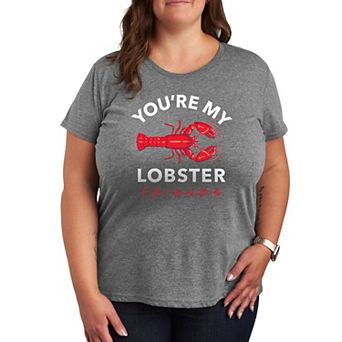 Plus Size Friends You're My Lobster Graphic Tee