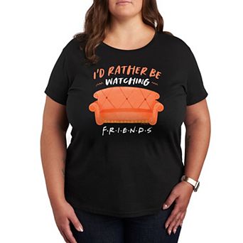 Plus Size Friends I'd Rather Be Watching Graphic Tee