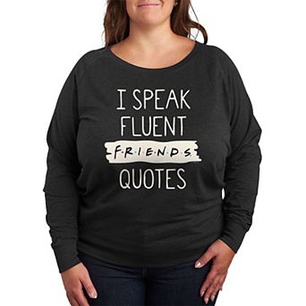 Plus Size Friends Speak Fluent Quotes Graphic Tee