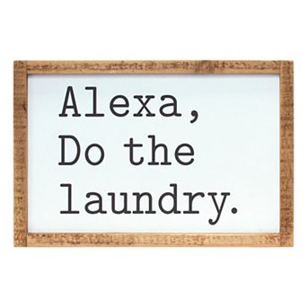 Alexa, Laundry Sentiment Sign 12"l
