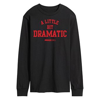 Men's Mean Girls A Little Bit Dramatic Long Sleeve Graphic Tee