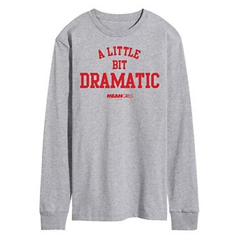 Men's Mean Girls A Little Bit Dramatic Long Sleeve Graphic Tee