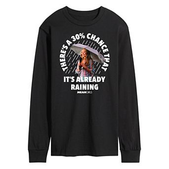 Men's Mean Girls Its Already Raining Long Sleeve Graphic Tee