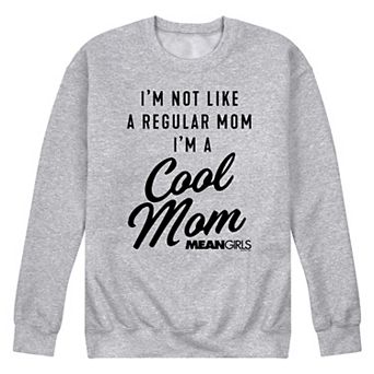 Men's Mean Girls Cool Mom Fleece Sweatshirt