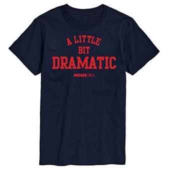 Men's Mean Girls A Little Bit Dramatic Graphic Tee