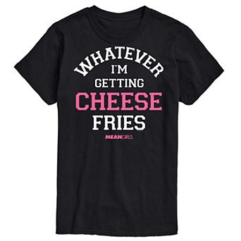 Men's Mean Girls Whatever I'm Getting Cheese Fries Graphic Tee