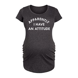 Maternity Apparently I Have An Attitude Graphic Tee