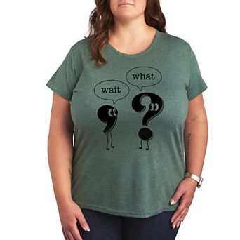 Plus Size Wait What Punctuation Graphic Tee