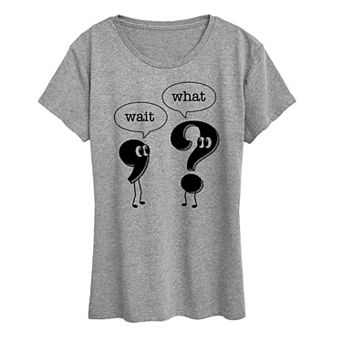 Women's Wait What Punctuation Graphic Tee