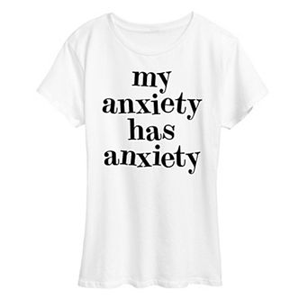 Women's My Anxiety Has Anxiety Graphic Tee