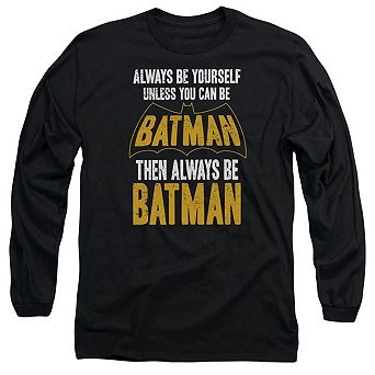 Batman Be Batman Long Sleeve Adult T-shirt