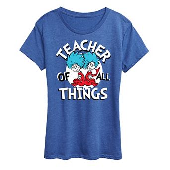 Women's Dr. Seuss Teacher Of All Things Graphic Tee