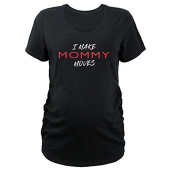 Maternity I Make Mommy Moves V-Neck Graphic Tee
