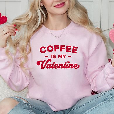 Coffee Is My Valentine Sweatshirt