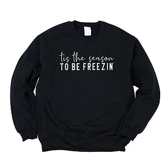 Simply Sage Market Tis The Season To Be Freezin Sweatshirt