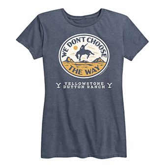 Women's Yellowstone Don't Choose The Way Graphic Tee