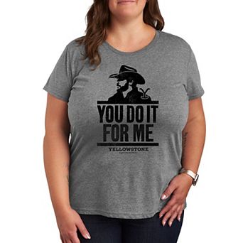 Plus Yellowstone You Do It For Me Graphic Tee